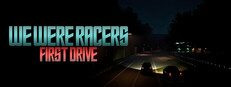 We Were Racers: First Drive