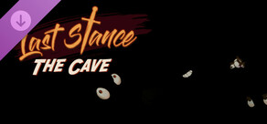 Last Stance - The Cave