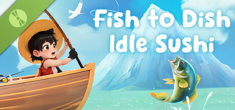Fish to Dish: Idle Sushi Demo cover art