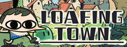 Loafing Town