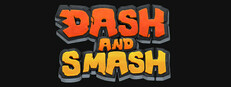Dash and Smash