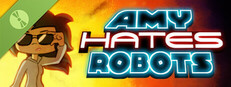 Amy Hates Robots Demo