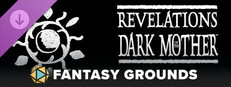 Fantasy Grounds - Revelations of the Dark Mother Small Capsule Image