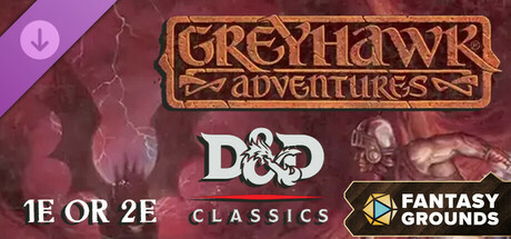 Fantasy Grounds - D&D Classics: Greyhawk Adventures (1E or 2E)