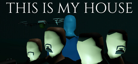 This Is My House