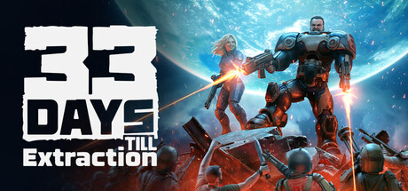 33 Days till Extraction header art