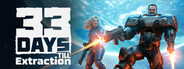 33 Days till Extraction