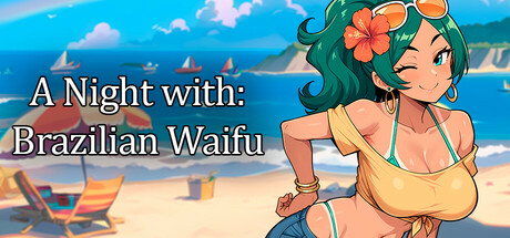 Image for A Night With: Brazilian Waifu