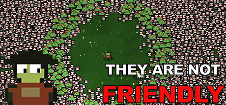They Are Not Friendly header art