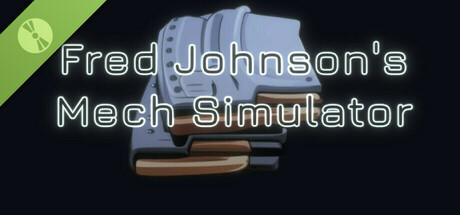 Fred Johnson's: Mech Simulator Demo cover art