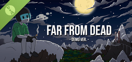 FAR FROM DEAD - Demo Ver. -