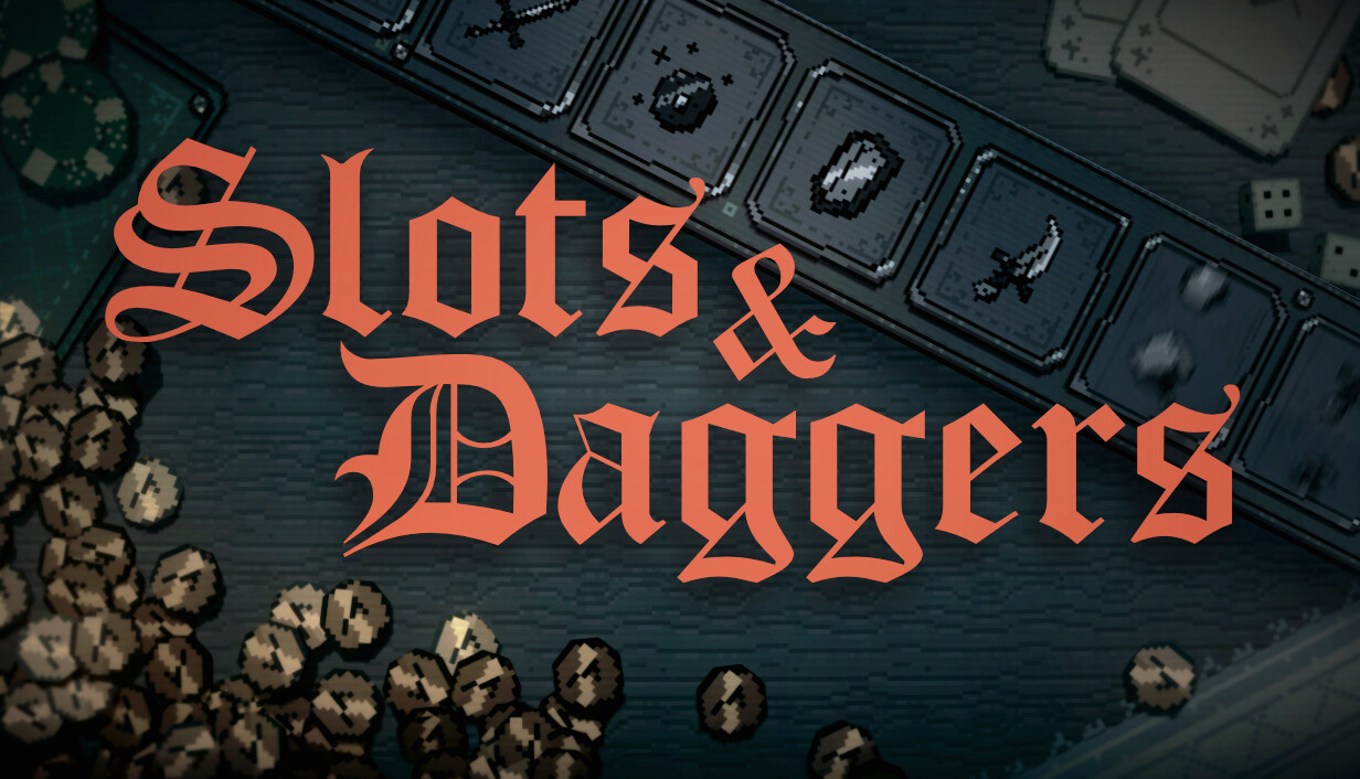 Slots & Daggers