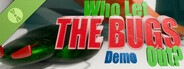 Who Let The Bugs Out? Demo