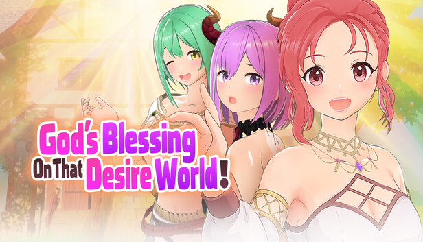 God's Blessing On That Desire World!