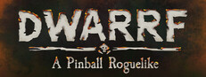 DWARRF: A Pinball Roguelike