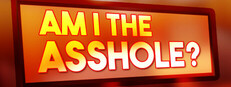 Am I The Asshole?
