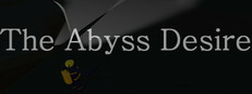 The Abyss Desire