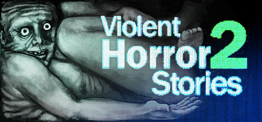 Violent Horror Stories 2 header image