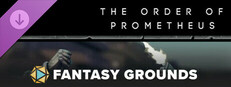 Fantasy Grounds - The Order of Prometheus Small Capsule Image