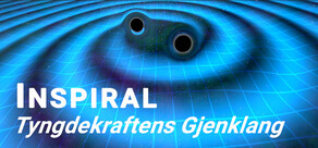 Inspiral: Tyngdekraftens Gjenklang