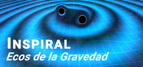 Inspiral: Ecos de la Gravedad
