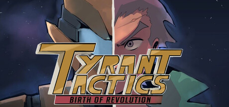Tyrant Tactics: Birth of Revolution — Steam game cover