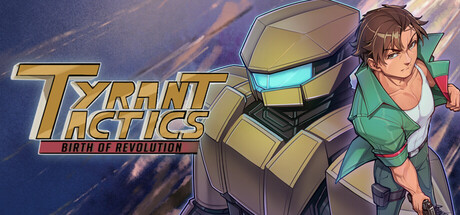 Tyrant Tactics: Birth of Revolution