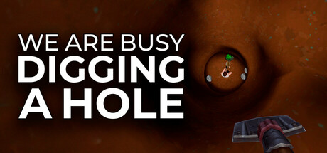 We Are Busy Digging A Hole cover art