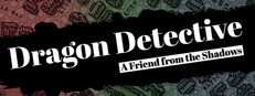 Dragon Detective: A Friend from the Shadows