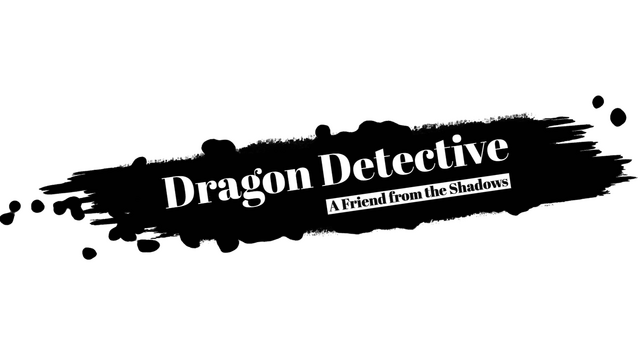 Dragon Detective: A Friend from the Shadows