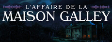 L'Affaire de la Maison Galley
