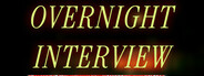 Overnight Interview