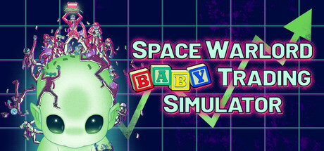 Space Warlord Baby Trading Simulator Banner