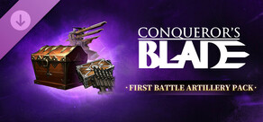 Conqueror's Blade - First Battle Artillery Pack