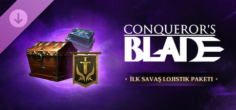 Conqueror's Blade - İlk Savaş Lojistik Paketi
