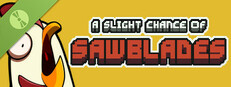 A Slight Chance of Sawblades Demo Small Capsule Image