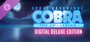 Space Adventure Cobra - The Awakening - Digital Deluxe Upgrade