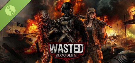 WASTED Bloodline Demo