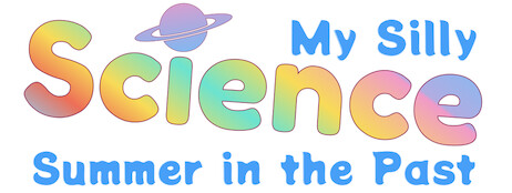 My Silly Science Summer in the Past cover art