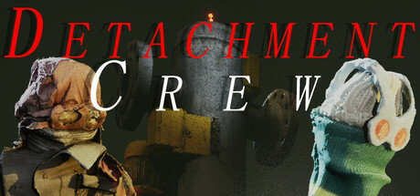 Detachment Crew