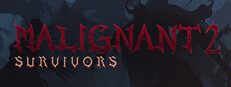 Malignant Survivors 2
