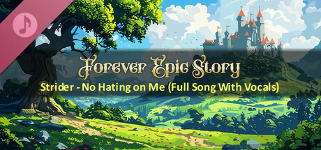 Forever Epic Story: Strider - No Hating on Me (Full Song with Vocals) cover art