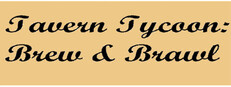 Tavern Tycoon: Brew & Brawl