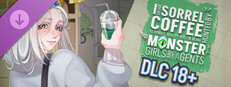 I drink Sorrel Coffee to reboot reality, but I'm being hunted by Monster Girls and armed agents - DLC 18+ Small Capsule Image