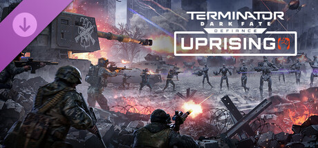 Terminator: Dark Fate - Defiance: Uprising.