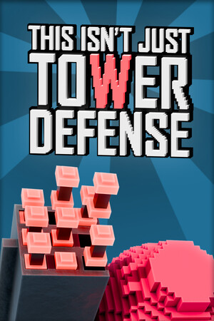 This Isnt Just Tower Defense cover art