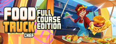 Food Truck Chef - Full Course Edition