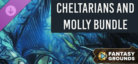 Fantasy Grounds - Cheltarians and Molly Bundle cover art