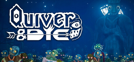 Quiver and Die cover art