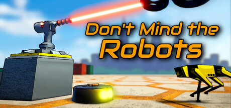 Don't Mind the Robots